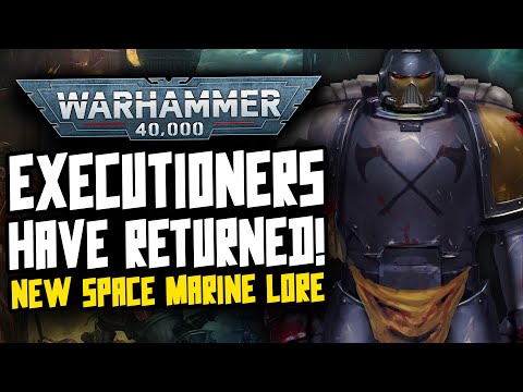 NEW 40K LORE! The Executioners have returned!