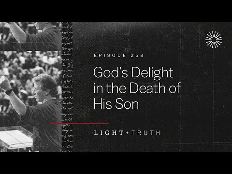 God’s Delight in the Death of His Son