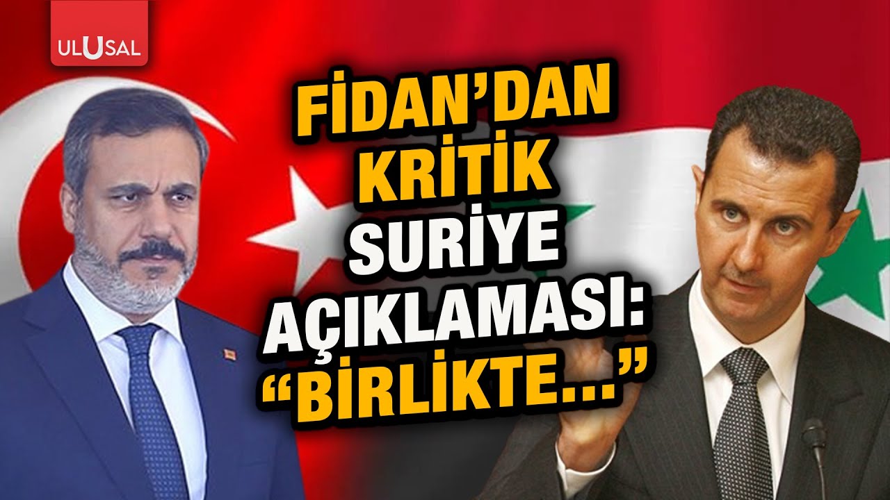 Hakan Fidan Dan Kritik Suriye A Klamas Birlikte