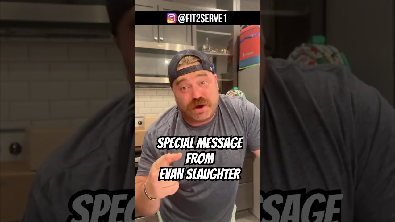 Special Message From Evan Slaughter of Fit2Serve (and a Challenge Issued!)