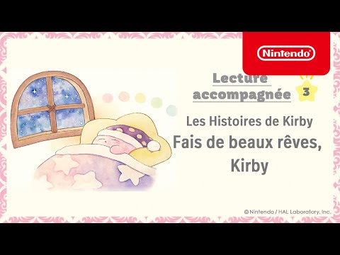 Les Histoires de Kirby - Lecture accompagnée #3, Fais de beaux rêves, Kirby - Nintendo