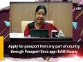 Getting passport is much easier now with Passport Seva app