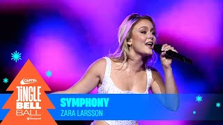 Zara Larsson - Symphony (Live at Capital&#39;s Jingle Bell Ball 2023) | Capital