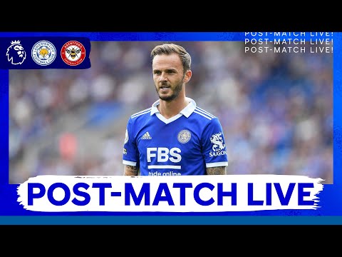 POST-MATCH REACTION LIVE! Leicester City vs. Brentford