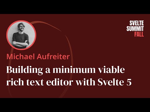 Building a rich text editor with Svelte 5, by Michael Aufreiter — Svelte Summit Fall 2024