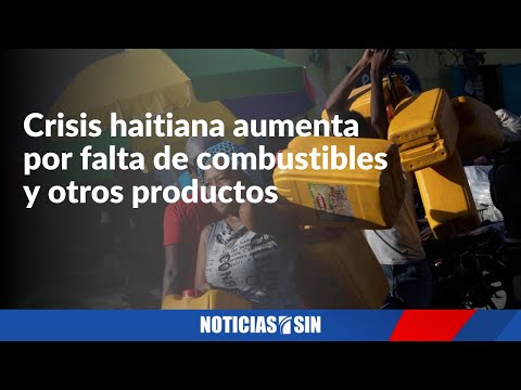 Crisis de haitianos aumenta ante la falta de combustibles y otros productos en zonas fronterizas