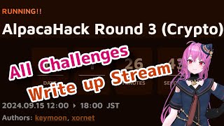 AlpacaHack Round 3 (Crypto) Writeup Stream