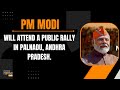 PM Modi Live | Public rally in Palnadu, Andhra Pradesh | PM Modis speech Live | News9