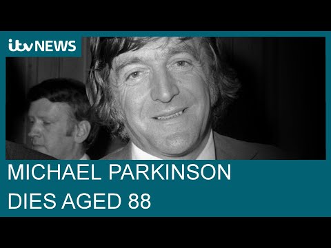 Sir Michael Parkinson, celebrated broadcaster and talk show host, dies aged 88 | ITV News