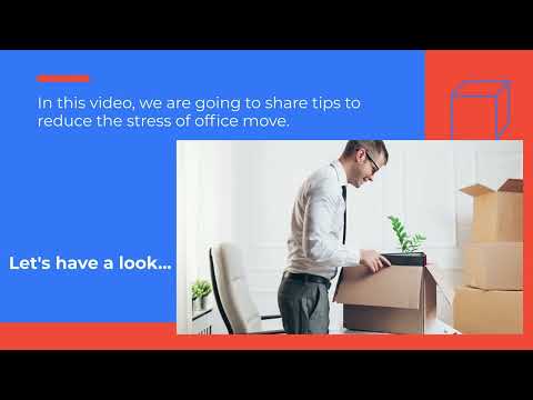Moving To A New Office? Ways To Reduce The Stress Of Office Move