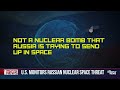 U.S. officials are monitoring new Russian satellite threat  - 02:26 min - News - Video