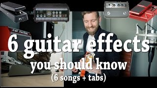 6 Guitar Effects You Should Know