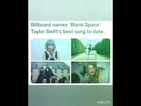 Billboard names ‘Blank Space’ Taylor Swift's best song to date.