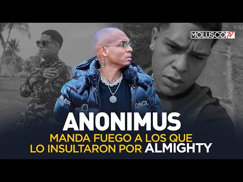 “ANONIMUS” ME INSULTARON CUANDO DIJE QUE ALMIGHTY IBA A REGRESAR A LA MÚSICA. AHORA ESCÚCHENME ?