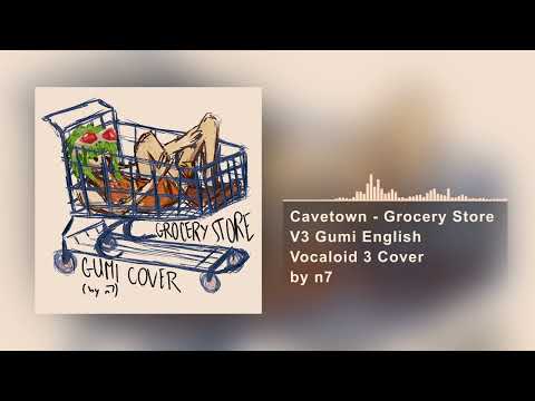Cavetown - Grocery Store (Gumi English Vocaloid Cover)