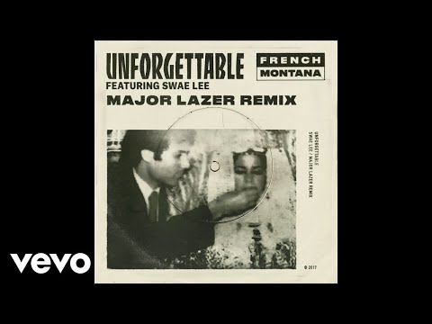 Unforgettable (Major Lazer Remix)