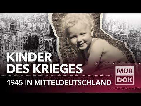 Kinder des Krieges - Deutschland nach dem Zweiten Weltkrieg | MDR DOK