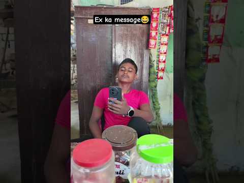 Ex ka message😂 #funny #comedy #video #shorts #reels #viral
