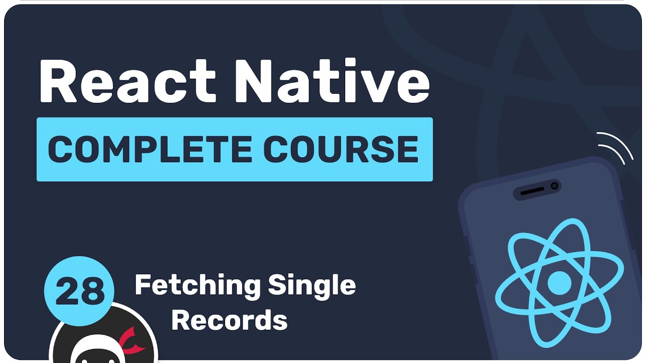 Complete React Native Tutorial #28 - Fetching Single Records