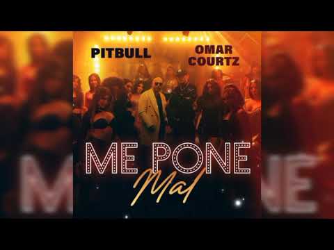Pitbull, Omar Courtz - Me Pone Mal