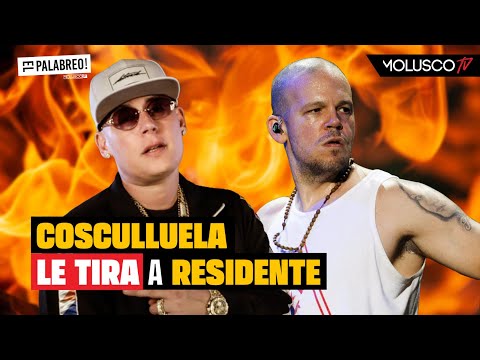 Cosculluela suelta tiraera para Residente. El palabreo reacciona