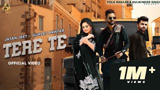 Tere Te - Jatan Jeet x Gurlez Akhtar ft Nikita Jaria | Punjabi Song