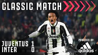Juventus 1-0 Inter | Juan Cuadrado Scores Stunning Volley! | Classic Match Powered by Adidas