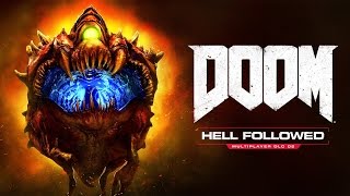 DOOM - Hell Followed DLC Trailer