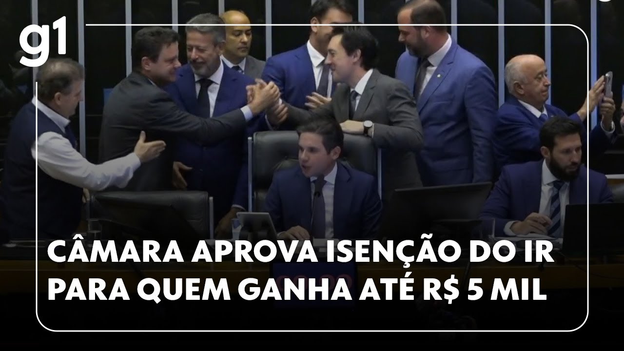 Câmara aprova isenção do Imposto de Renda para quem ganha até R$ 5 mil