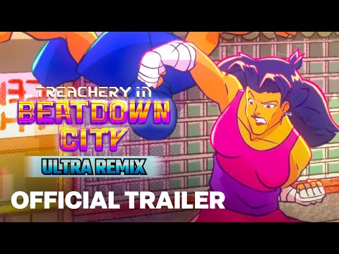 Treachery in Beatdown City Ultra Remix Launch Trailer