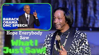 Katt Williams On Obama & Kamala Harris Speech, Hope Everyone Saw What I Just Saw