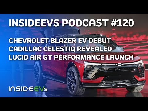 Blazer EV Debut, Celestiq Revealed and Lucid Air GT Performance