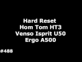 Hard Reset Hom Tom HT3,Venso Isprit U50, Ergo A500 Best#488