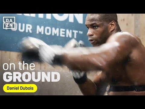 Daniel Dubois wants revenge! DAZN On the Ground