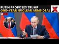 Arms Control Deal LIVE: Putin proposes Trump one-year nuclear arms control status quo deal | NewsX