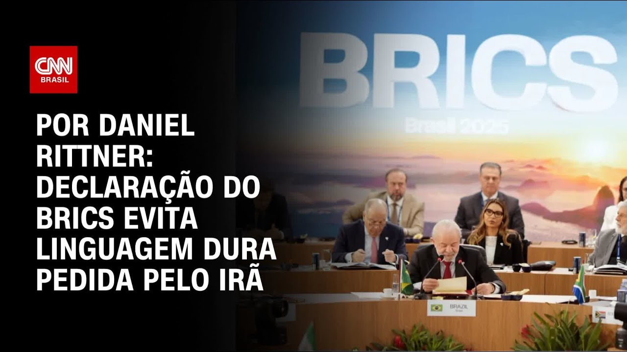 Análise Declaração do Brics evita linguagem dura pedida pelo Irã | AGORA CNN
