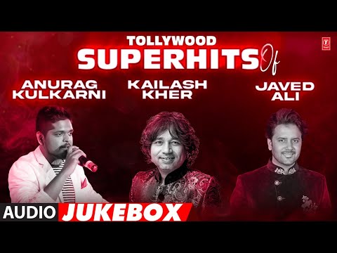 Tollywood Superhits Of Anurag Kulkarni - Kailash Kher - Javed Ali Jukebox | Top Telugu Singers Song