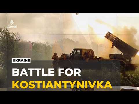 Russia claims capture of Kostiantynivka as battle for eastern Ukraine intensifies