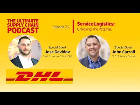 The Ultimate Supply Chain Podcast:  Service Logistics: Unlocking the potential