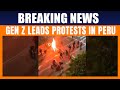 Violence Erupts In Peru As Gen Z Leads Protests Against Pension Reforms & Corruption | Lima Unrest