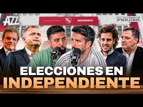 ELECCIONES EN INDEPENDIENTE 🗳️ GAUDIO o NAKIS: ¿QUIÉN ES EL PRINCIPAL CANDIDATO? 🔥 NO PODEMOS PERDER
