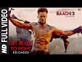 Full Video Get Ready to Fight Reloaded  Baaghi 3  Tiger S, Shraddha K Pranaay, Siddharth Basrur[1]