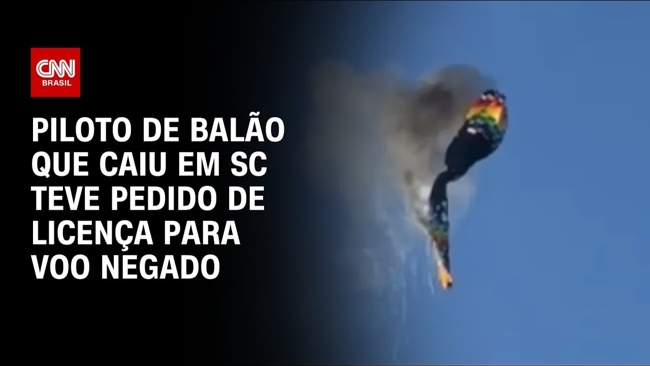 Queda de balão em SC piloto teve pedido de licença para voo negado | LIVE CNN