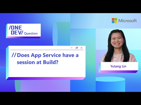 Does App Service have a session at Build?