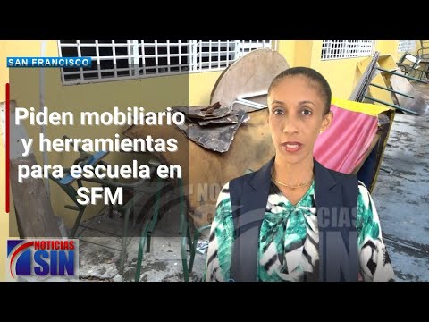 Piden mobiliario y herramientas para escuela en SFM