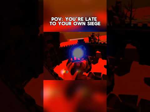 POV: You’re Late to Your Own Siege