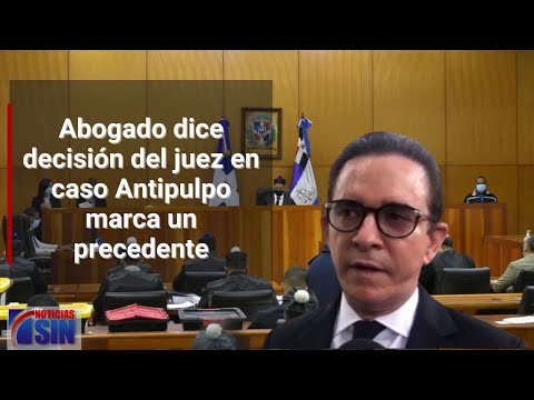 Abogado dice decisión del juez en caso Antipulpo marca un precedente