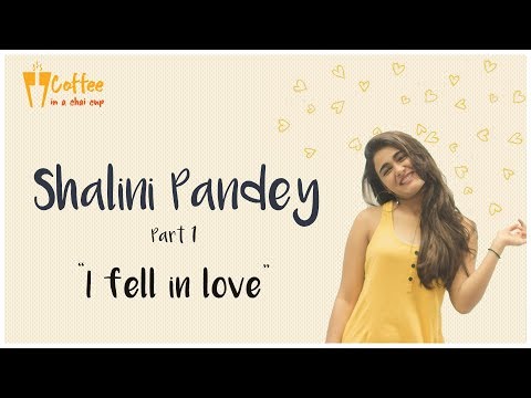 I fell in love twice: Actress Shalini Pandey I fell in love twice: Actress Shalini Pandey