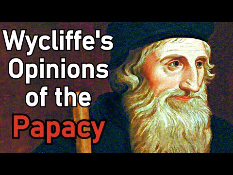 John Wycliffe's Opinions of the Papacy