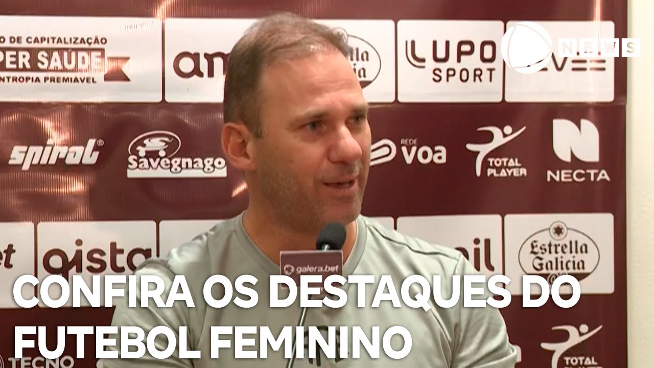 Confira os principais destaques do futebol feminino
